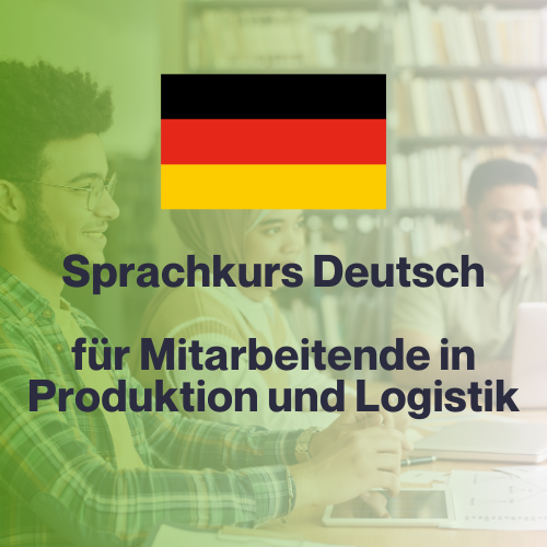 Sprachkurs Deutsch für Mitarbeitende in Produktion und Logistik