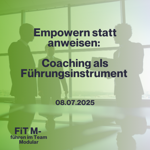 Empowern statt anweisen: Coaching als Führungsinstrument