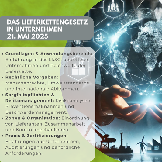 Das Lieferkettengesetz in Unternehmen - Seminar 21.05.2025