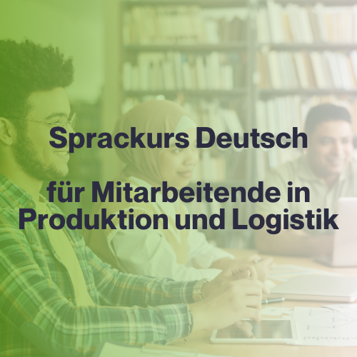 Sprachkurs Deutsch für Mitarbeitende in Produktion und Logistik